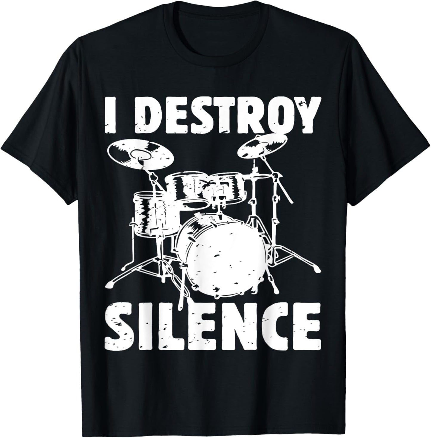 I Destroy Silence Funny Drummer Drum Player Music Pun Outfit T-Shirt - T-Shirt | Black