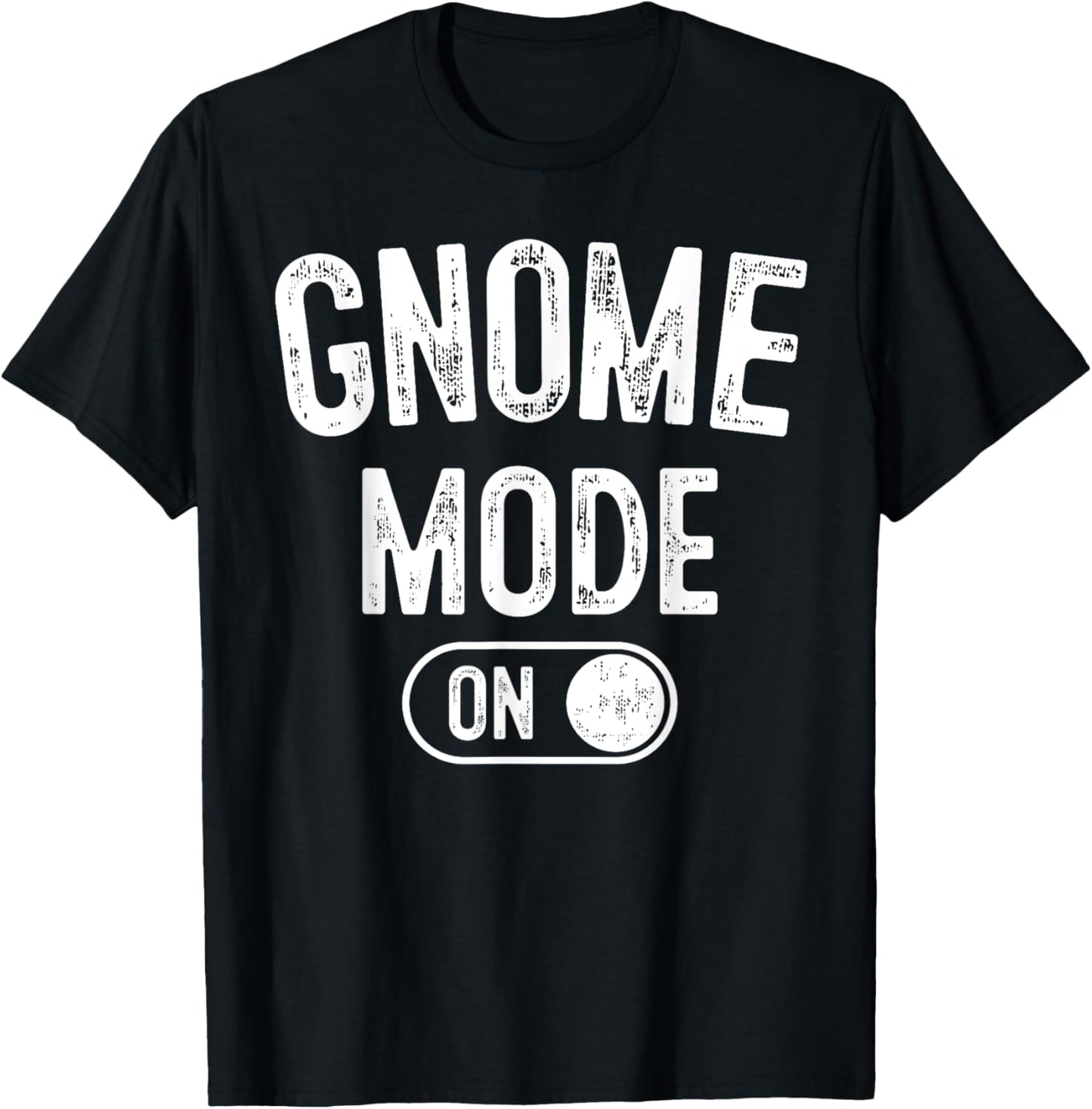 Gnome Mode On Costume Funny Gardener Gift Garden Lover T-Shirt - T-Shirt | Black