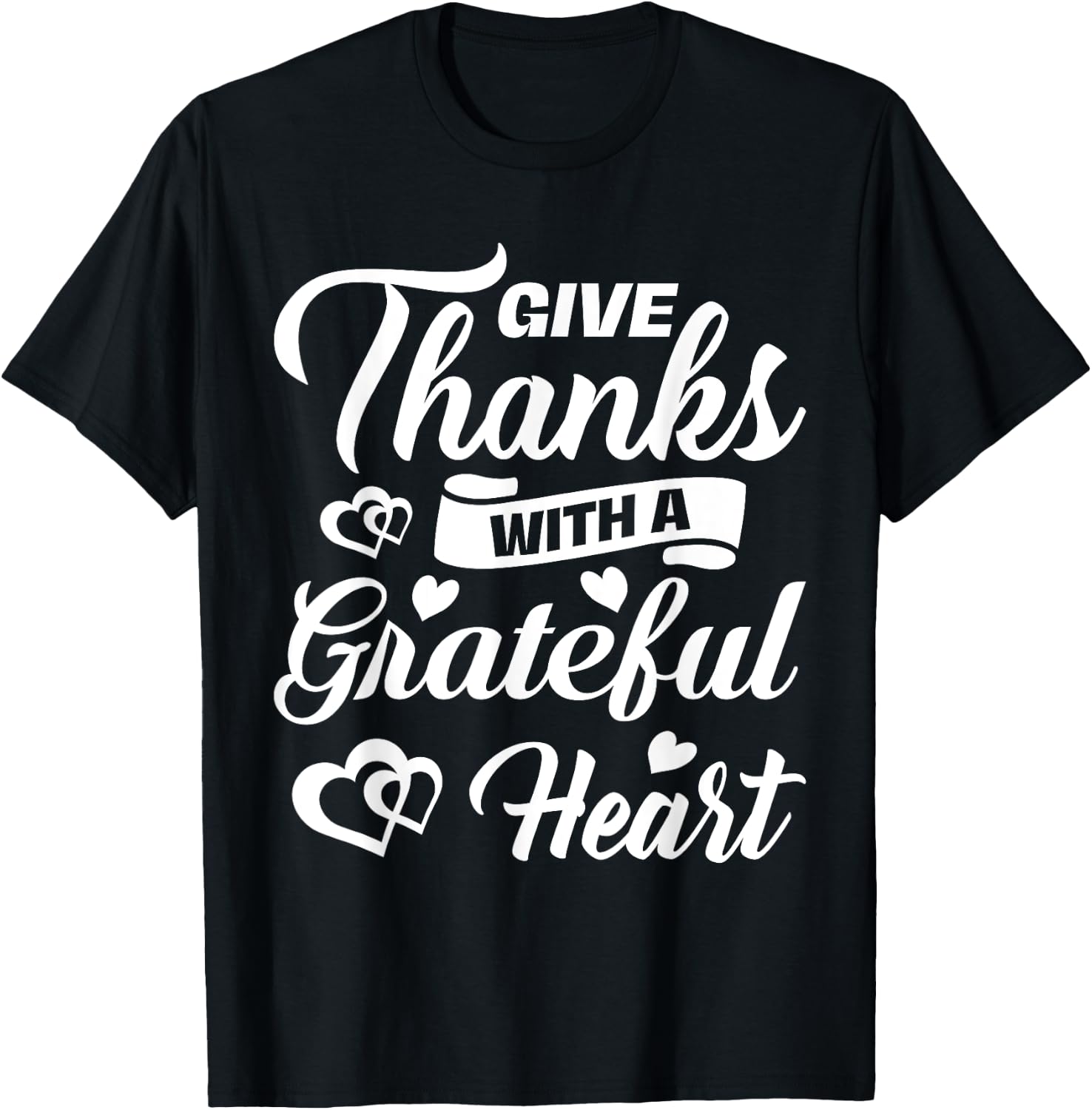 Give Thanks With Grateful Heart Thanksgiving Holiday Gift T-Shirt - T-Shirt | Black