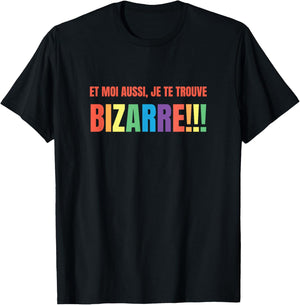 Je Te Trouve Bizarre Gift Autistic Humor Autism , Black, S T-Shirt - T-Shirt | Black