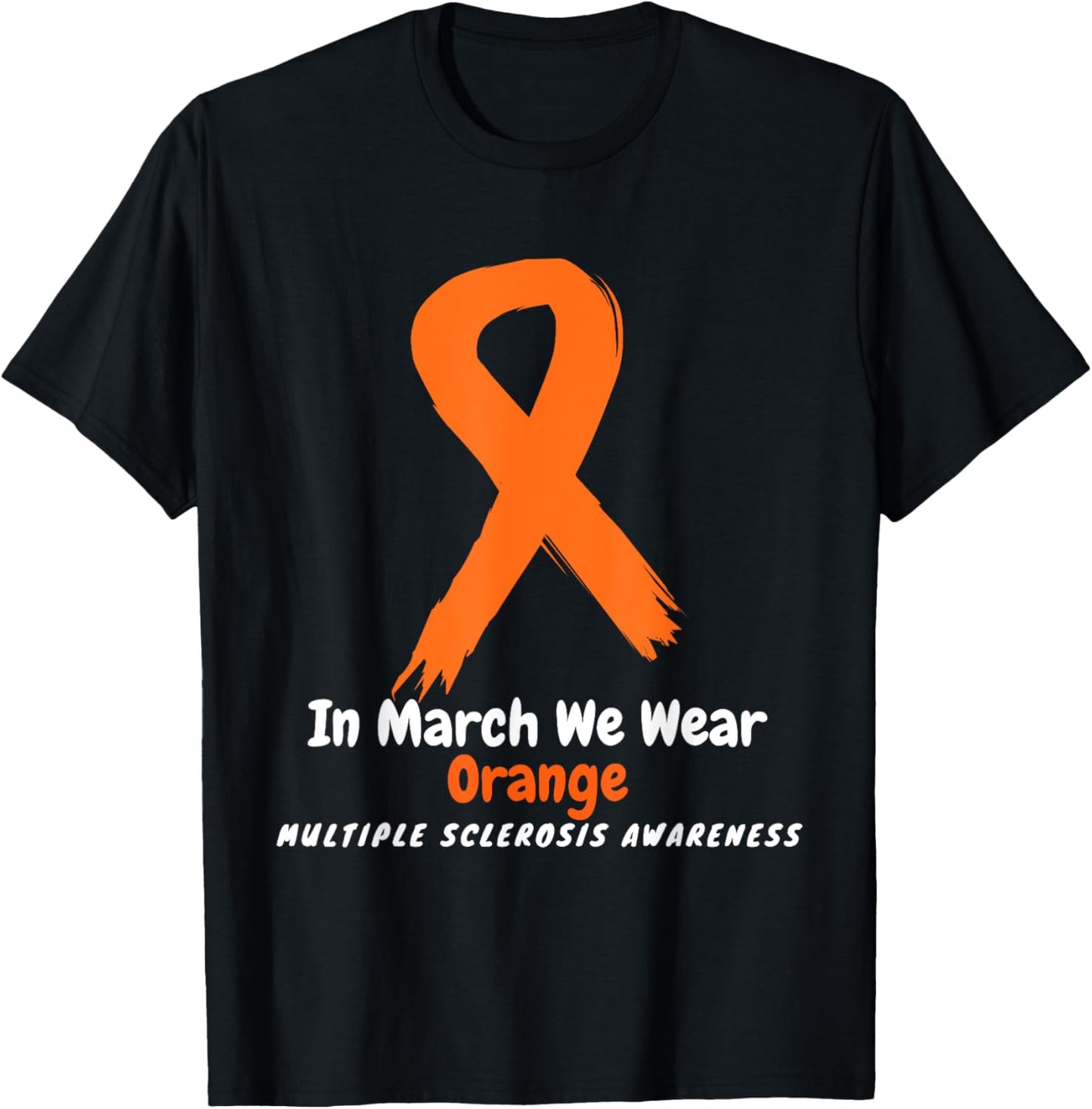 Heart MS Multiple Sclerosis Awareness March We Wear Orange T-Shirt - T-Shirt | Black