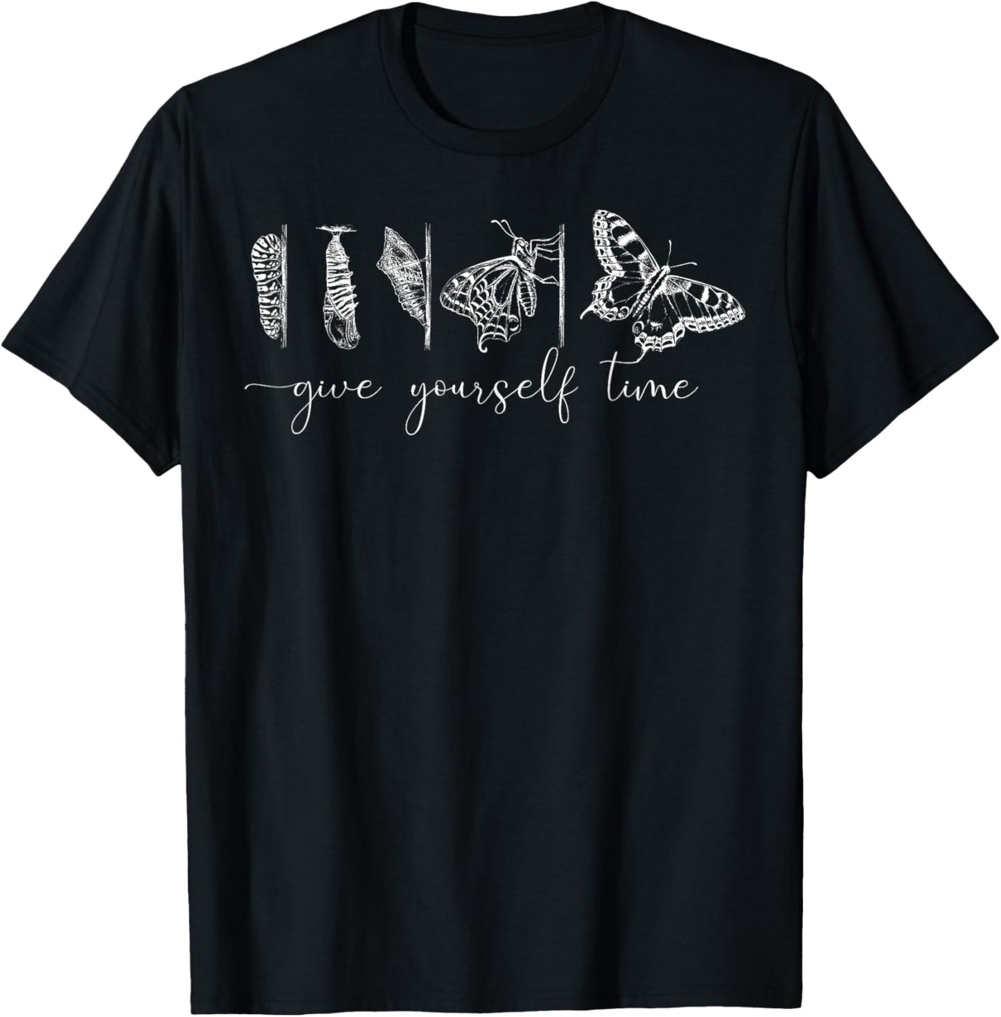 Inspirational Give Yourself Time Butterfly Motivational - Black, -Adults, Classic Fit, Short Sleeve, , S T-Shirt - T-Shirt | Black