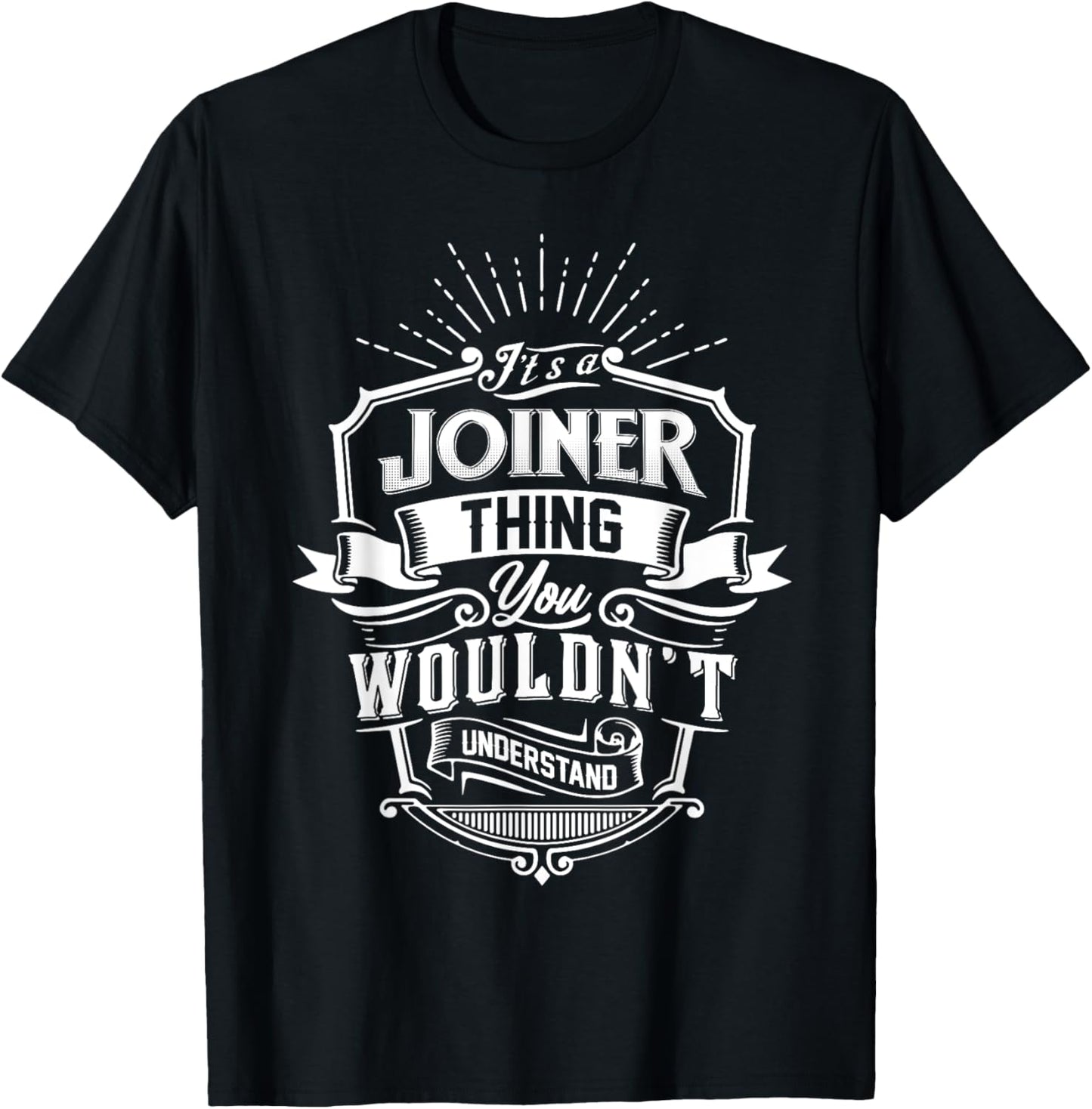 It's A JOINER Thing You Wouldn't Understand Name Vintage T-Shirt - T-Shirt | Black