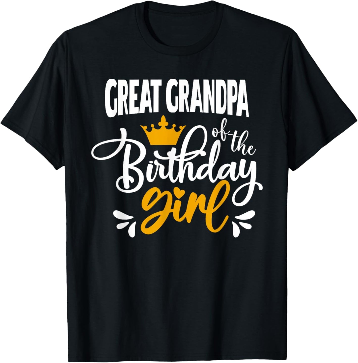 Great Grandpa of The Birthday For Girl Party Birthday For T-Shirt - T-Shirt | Black