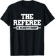 Referee Ref Umpire T-Shirt - T-Shirt | Black