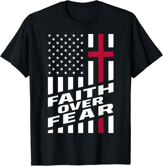Faith Over Fear Christ Christian Cross US USA American Flag T-Shirt - T-Shirt | Black
