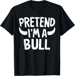 Pretend I'm A Bull T-Shirt - T-Shirt | Black