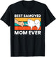Best Samoyed Mom Ever T-Shirt - T-Shirt | Black