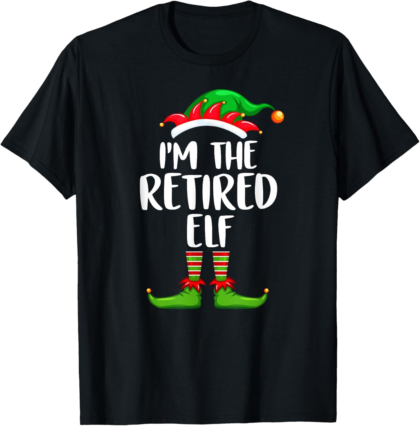 I'm The Retired Elf Shirt Matching Family Group Christmas T-Shirt - T-Shirt | Black