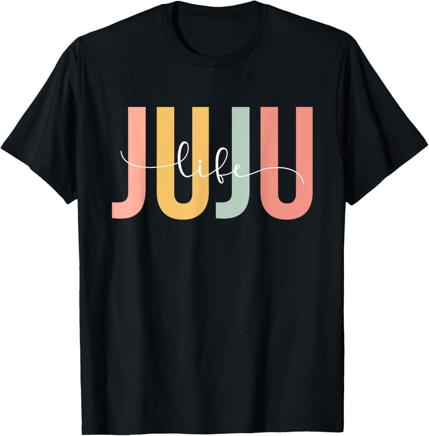 Juju Life Juju Grandma Juju Grandmother T-Shirt - T-Shirt | Black