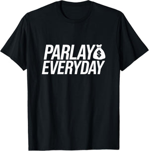 Parlay Everyday - Fantasy Baseball Fantasy Football - Sports T-Shirt - T-Shirt | Black