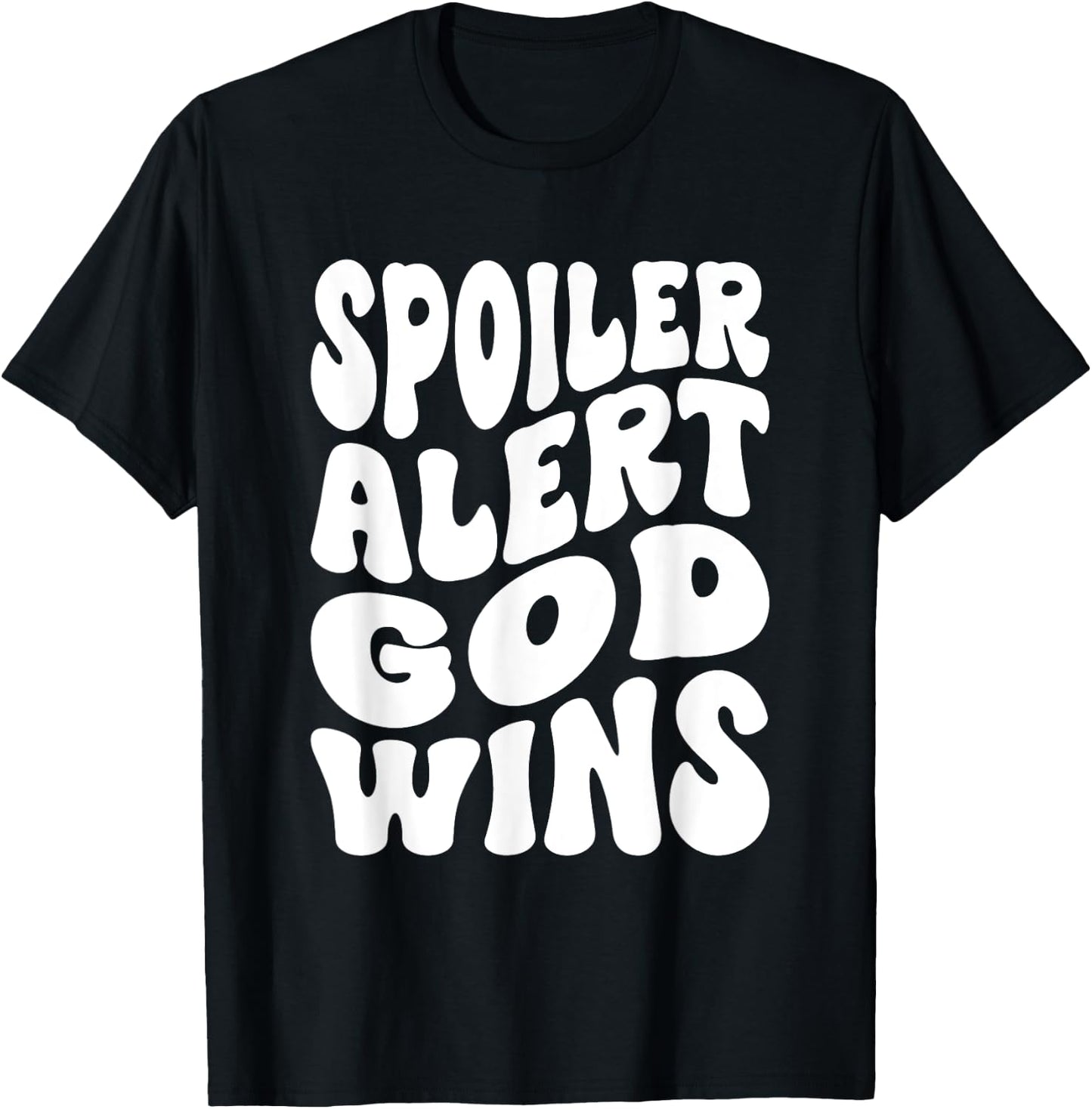Spoiler Alert God Wins Inspirational Christian Faith T-Shirt - T-Shirt | Black