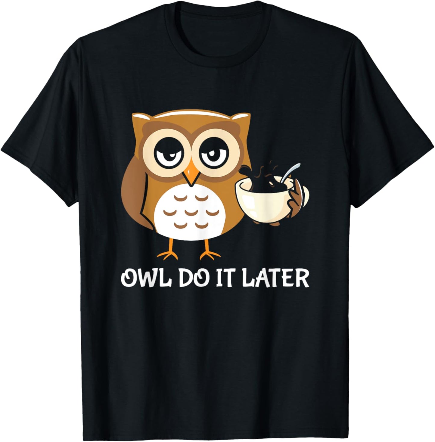 Funny Lazy Owl Art Women Coffee Owl Lovers T-Shirt - T-Shirt | Black