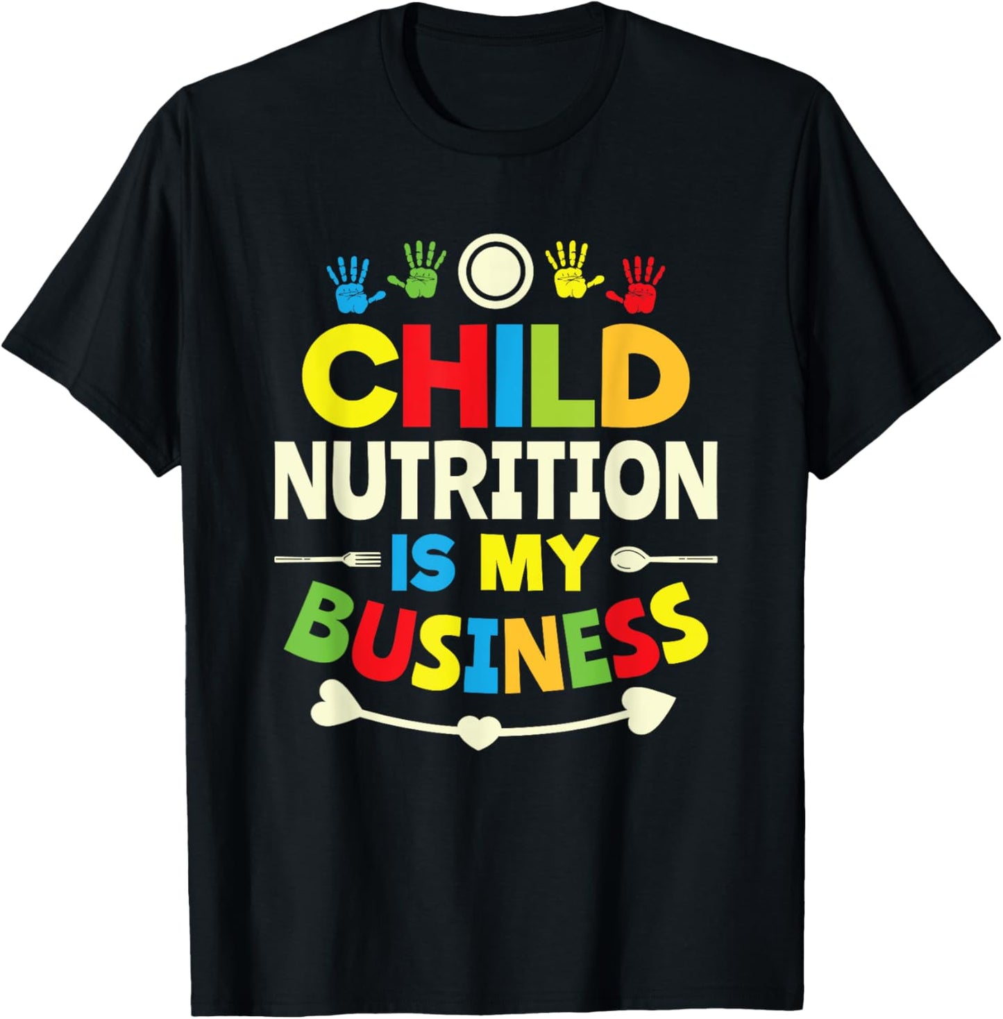 Child nutrition is my business cafeteria worker lunch lady T-Shirt - T-Shirt | Black