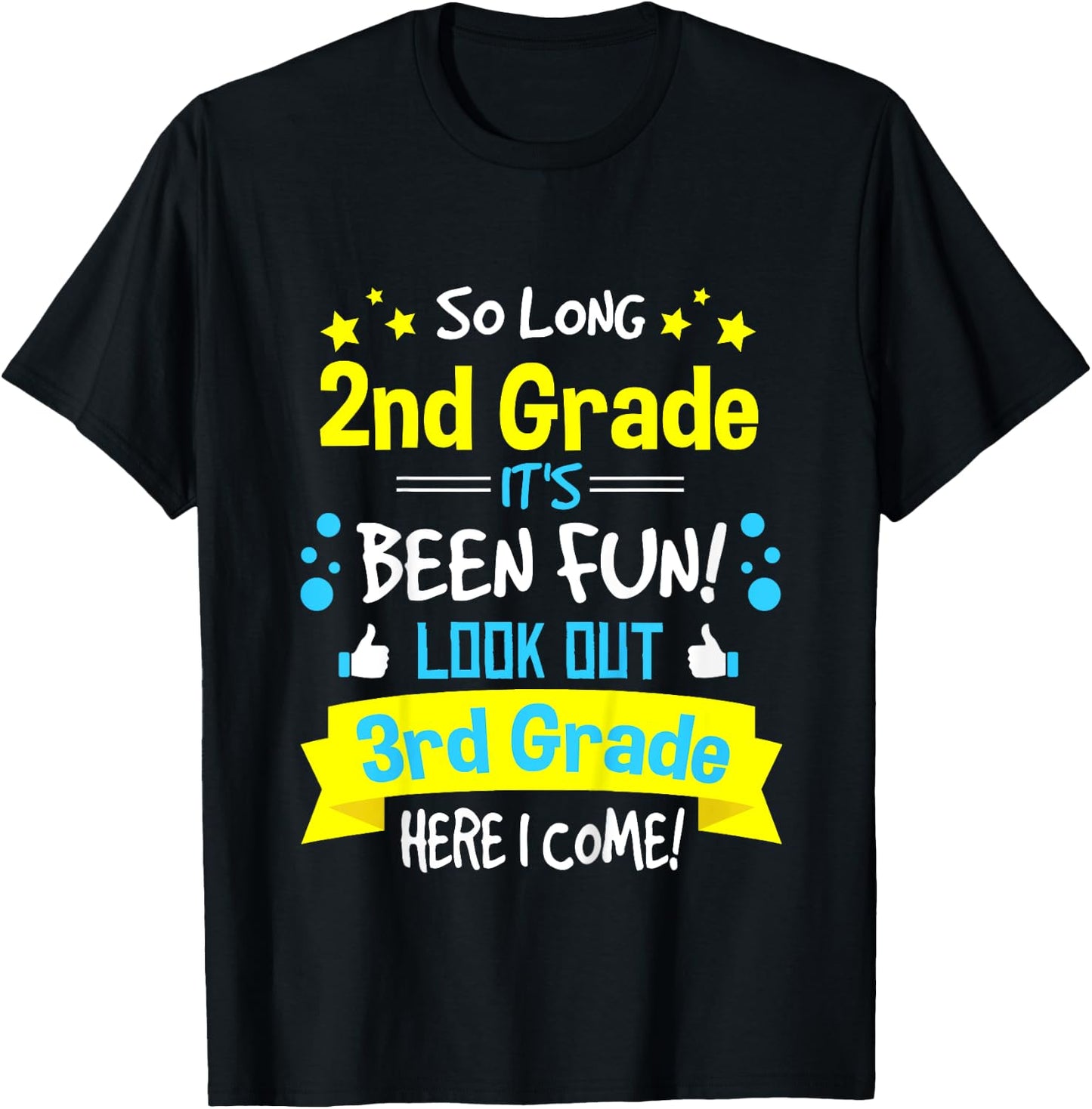 So Long 2nd Grade Here I Come 3rd Grader Graduation Gifts T-Shirt - T-Shirt | Black