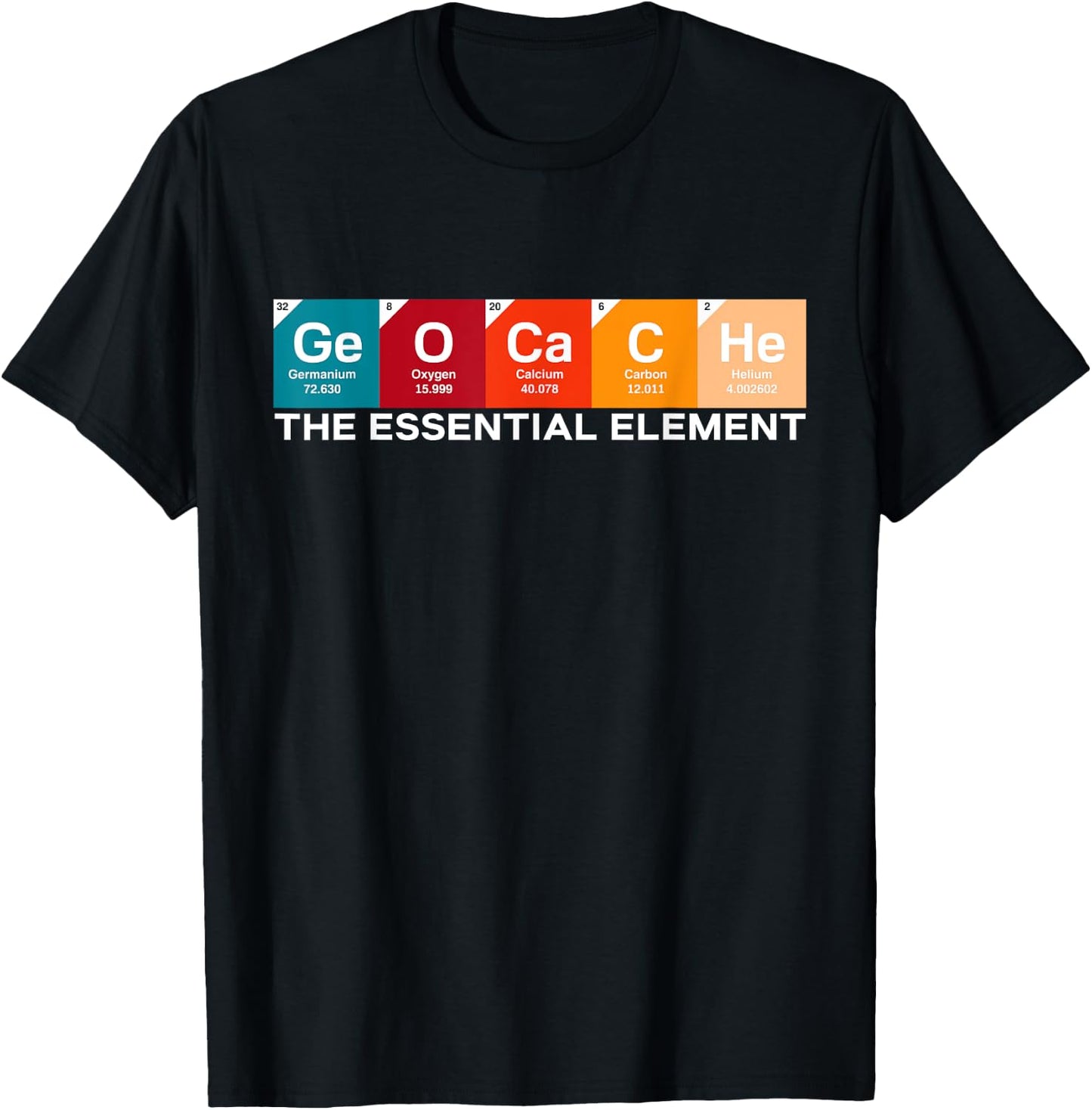 Geocacher Scavenger Hunting Geocache The Essential Element T-Shirt - T-Shirt | Black