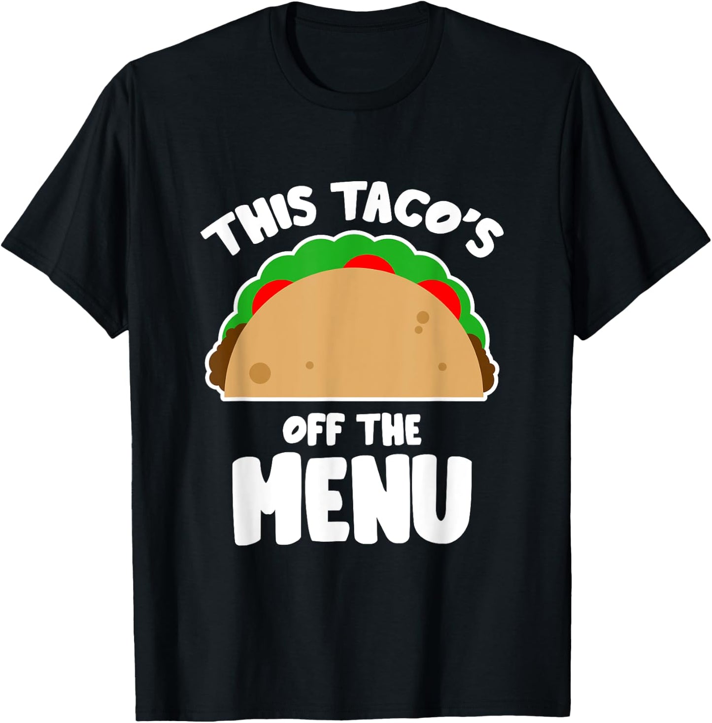 This Taco's Off Menu Funny Bachelor Bachelorette Party T-Shirt - T-Shirt | Black