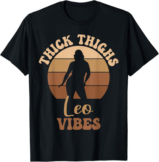 Thick Thighs Leo Vibes Melanin Black Women T-Shirt - T-Shirt | Black