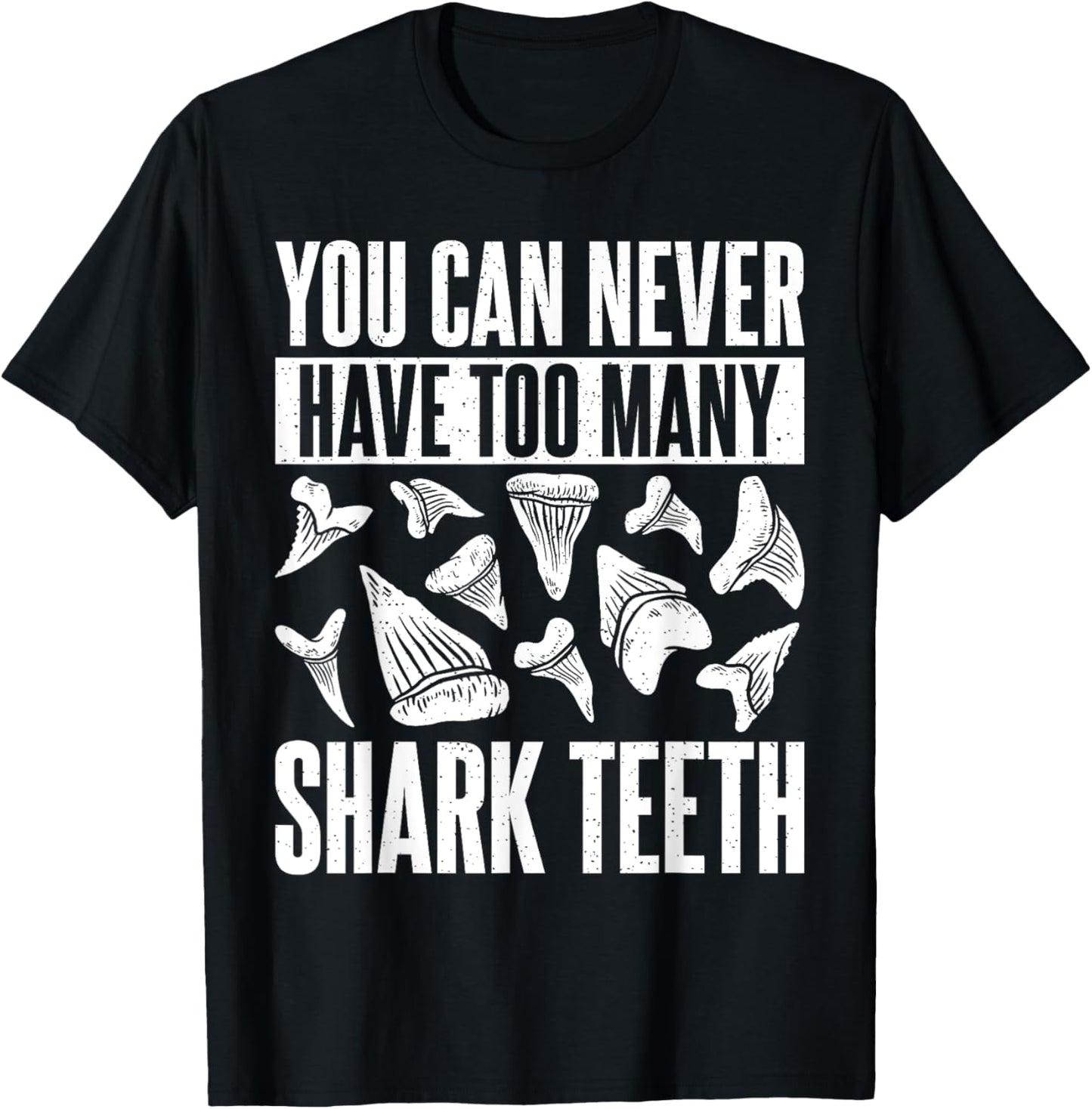 Shark Teeth Fossils Collector Hunter Megalodon Tooth T-Shirt - T-Shirt | Black