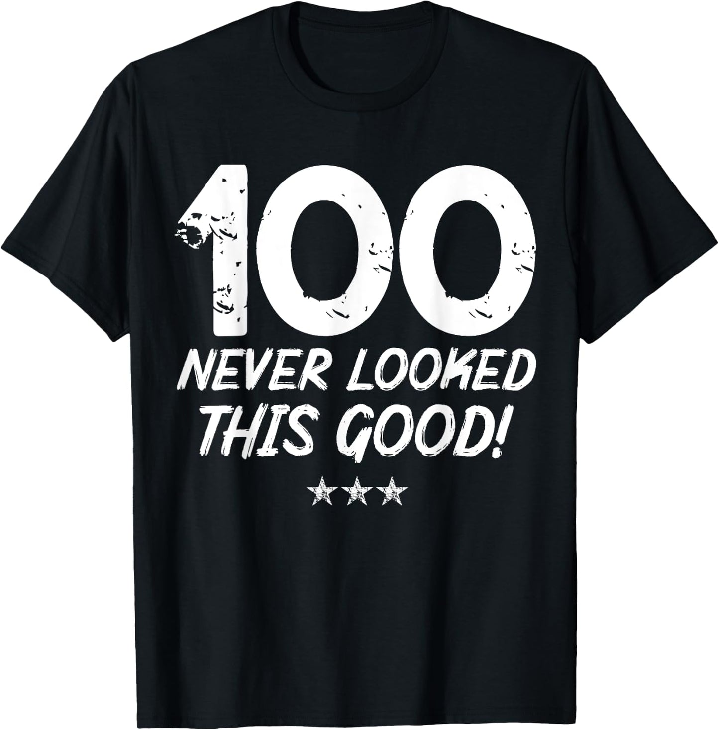 100 Year Old Never Looked So Good Birthday 100th Birthday T-Shirt - T-Shirt | Black