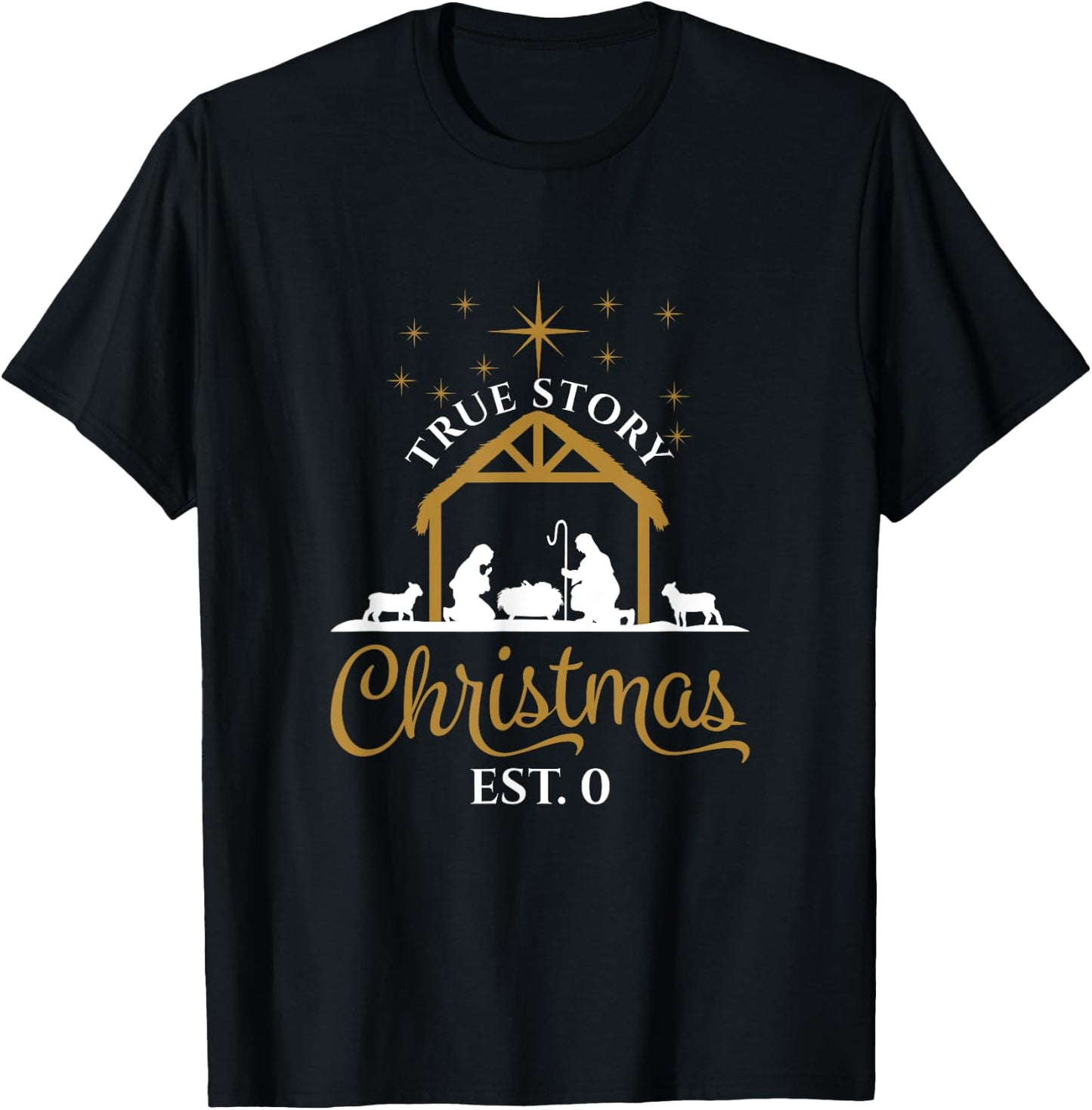 True Story Religious Nativity Scene Christmas Est. 0 T-Shirt - T-Shirt | Black