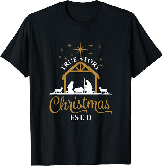 True Story Religious Nativity Scene Christmas Est. 0 T-Shirt - T-Shirt | Black