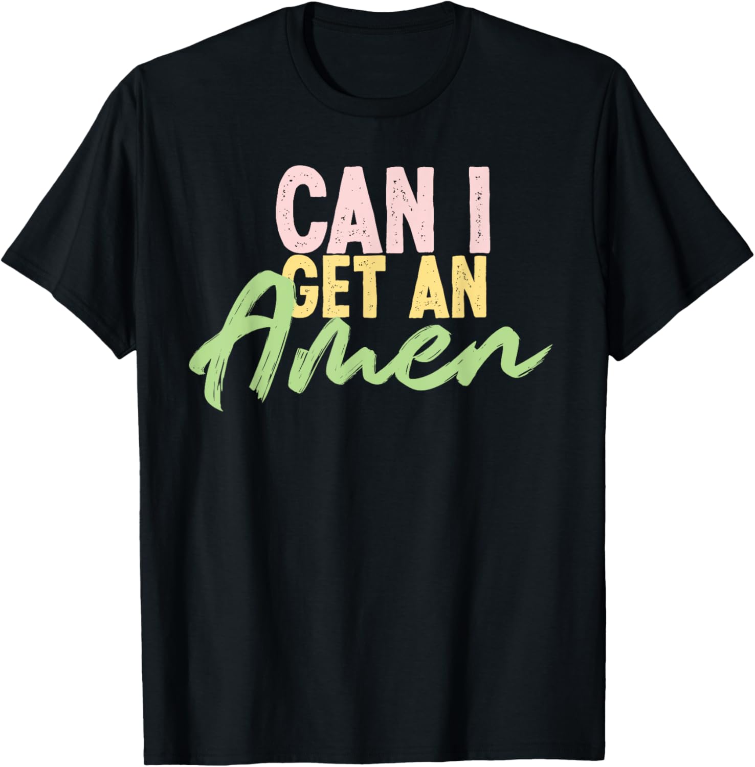 can I get an amen cool inspirational religious Gift T-Shirt - T-Shirt | Black