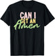can I get an amen cool inspirational religious Gift T-Shirt - T-Shirt | Black