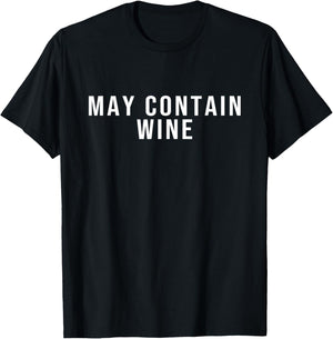 May Contain Wine T-Shirt - T-Shirt | Black