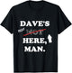 Dave's right here T-Shirt - T-Shirt | Black