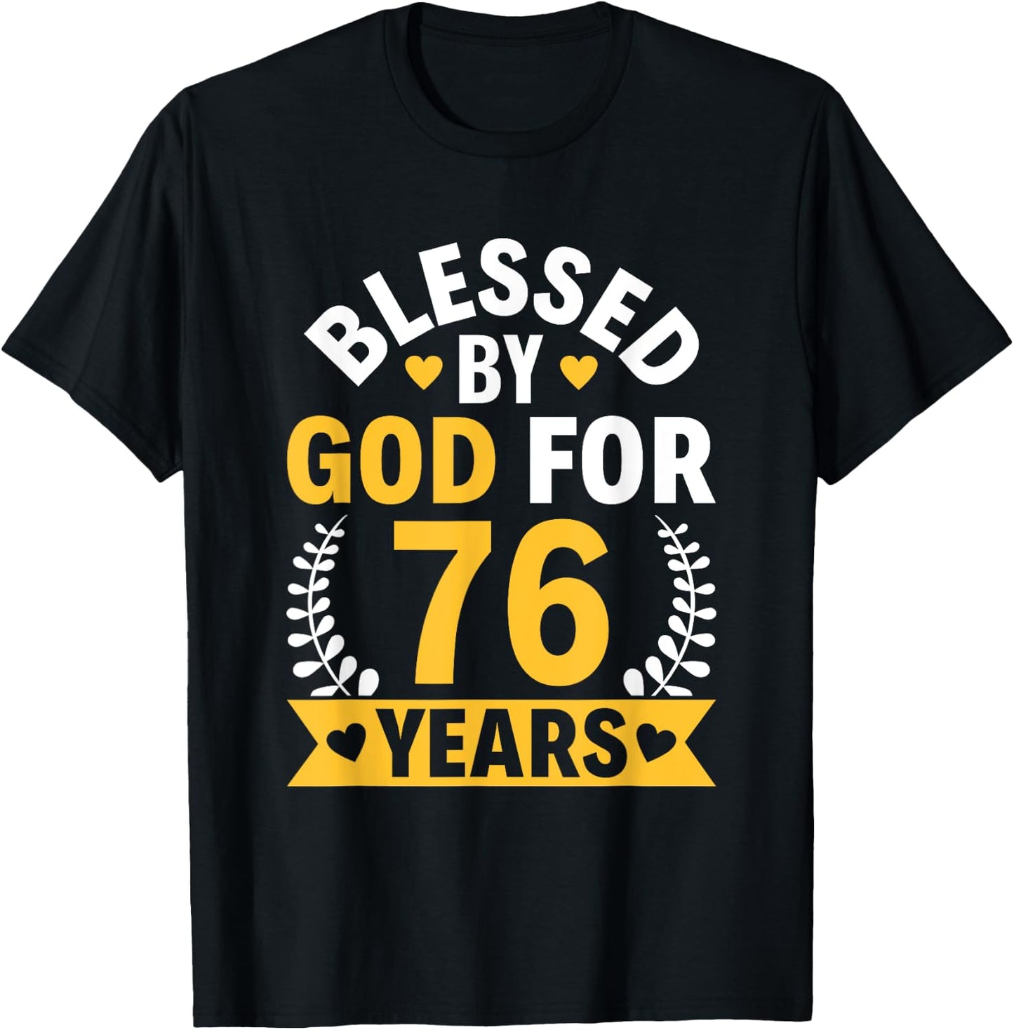 76th Birthday Man Woman Blessed by god for 76 years T-Shirt - T-Shirt | Black