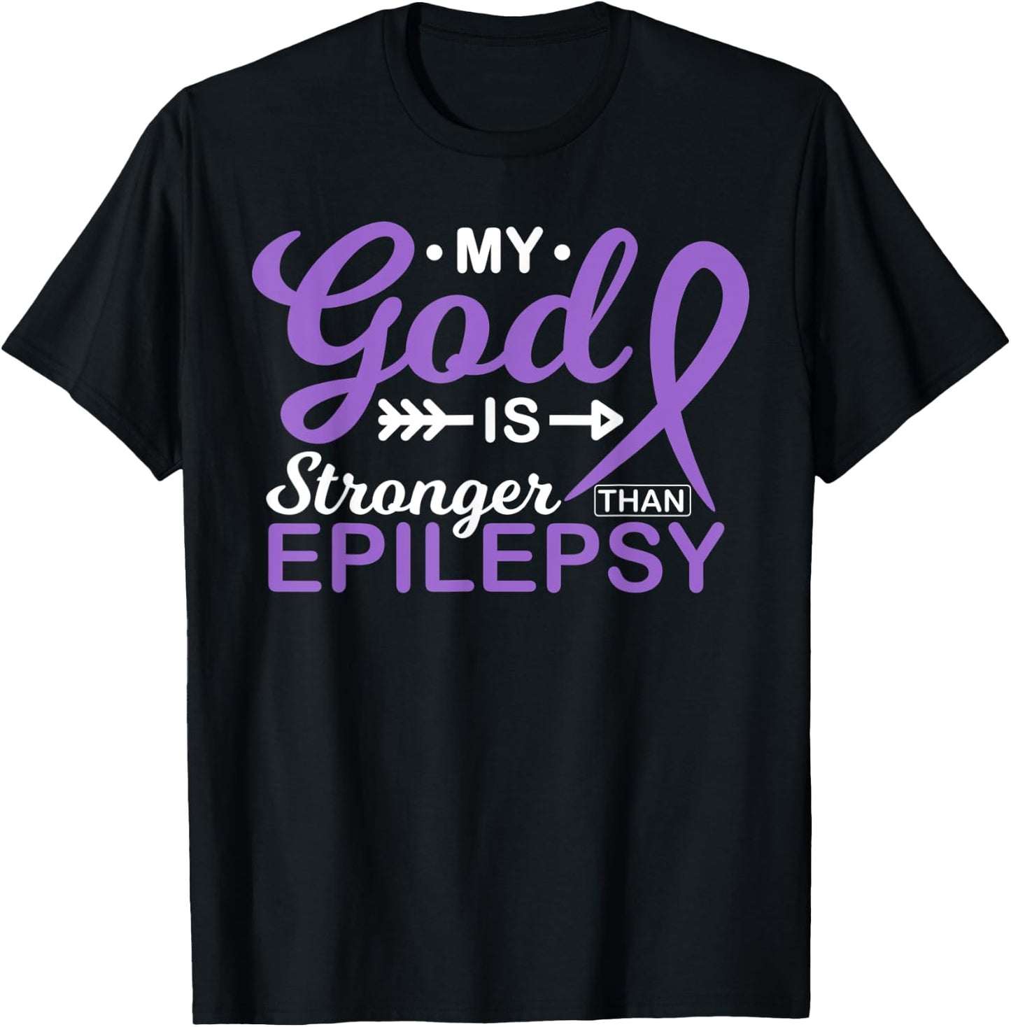 My God is Stronger Than Epilepsy Awareness Warrior Fighter T-Shirt - T-Shirt | Black
