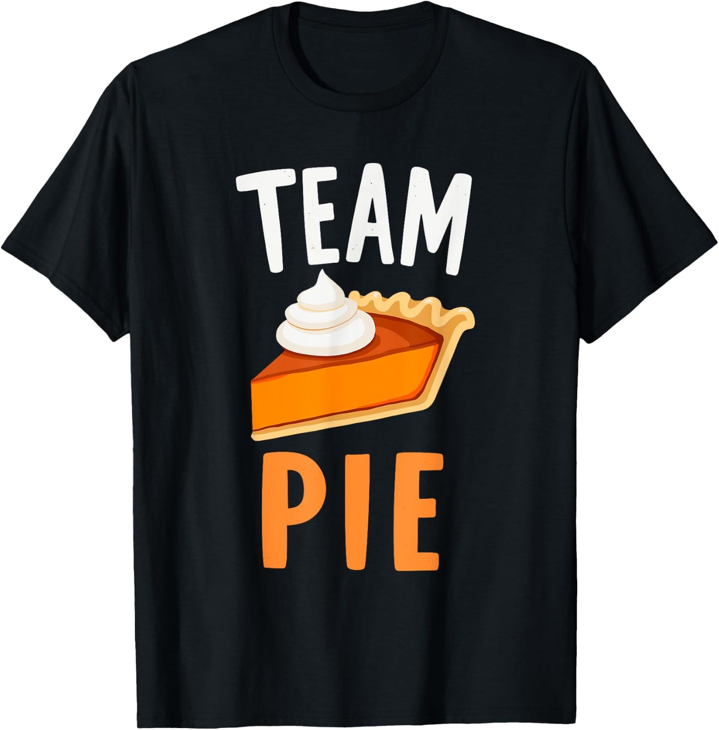 Team Pie Pumpkin Pie Squad Thanksgiving Family Dinner T-Shirt - T-Shirt | Black