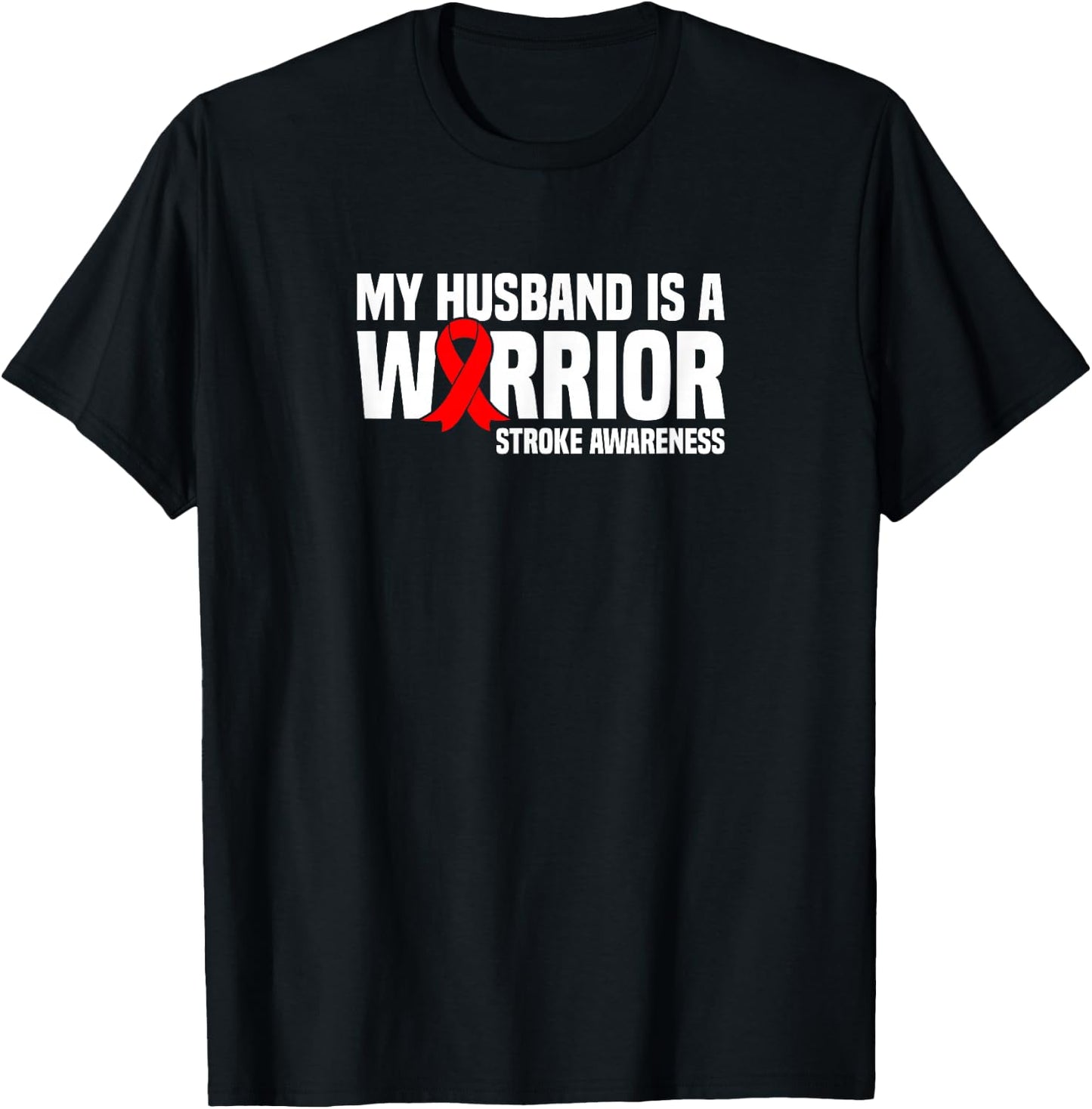 My Husband is a Warrior Red Ribbon Stroke Awareness T-Shirt - T-Shirt | Black