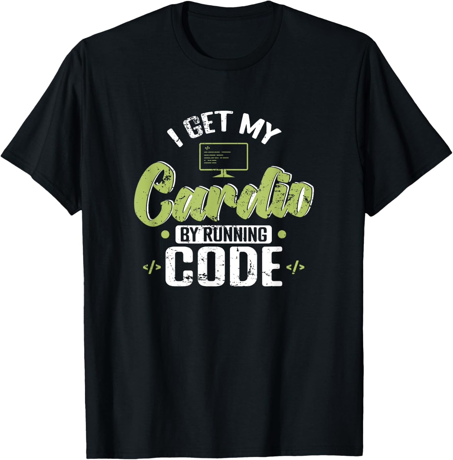 I Get My Cardio by Running Code T-Shirt - T-Shirt | Black