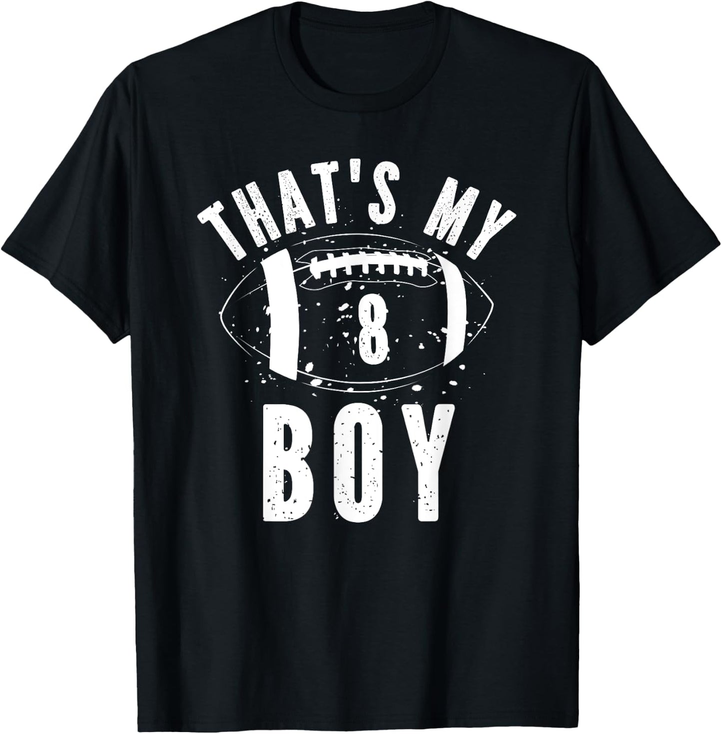 That's My Boy Football Number #8 T-Shirt - T-Shirt | Black