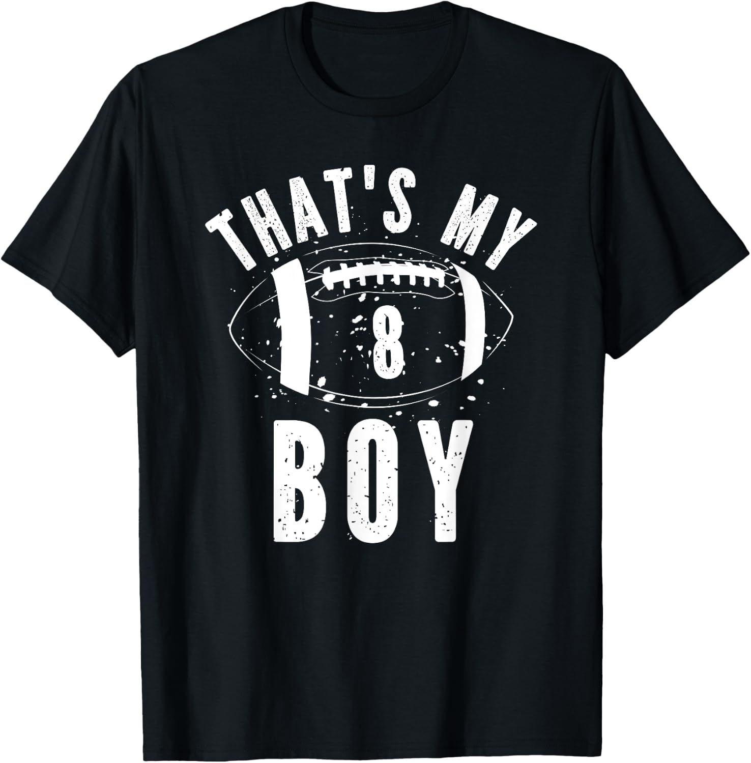 That's My Boy Football Number #8 T-Shirt - T-Shirt | Black