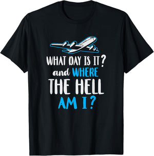 Where Am I Pilot Flight Attendant Frequent Flier Gift T-Shirt - T-Shirt | Black