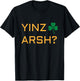 Irish Pittsburgh T shirt - Irish Yinzer Yinz Arsh? T-Shirt - T-Shirt | Black