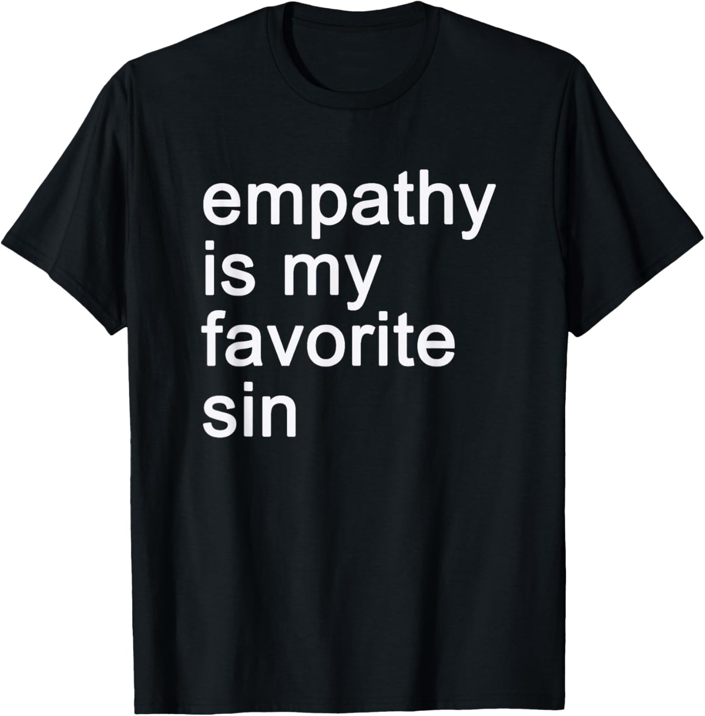 Cool Empathy Is My Favorite Sin T-Shirt - T-Shirt | Black