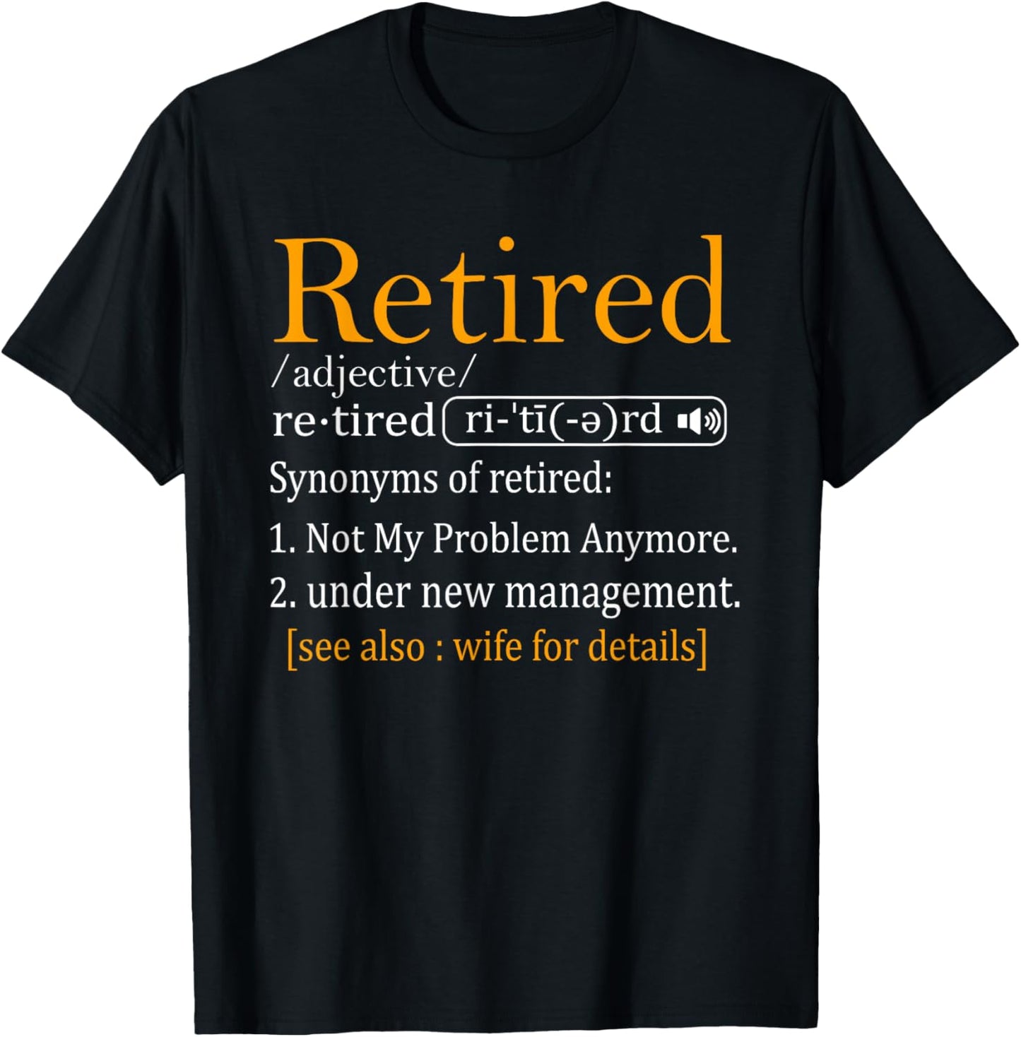 Retired Definition Shirt Dad Funny Retirement Party Men's T-Shirt - T-Shirt | Black