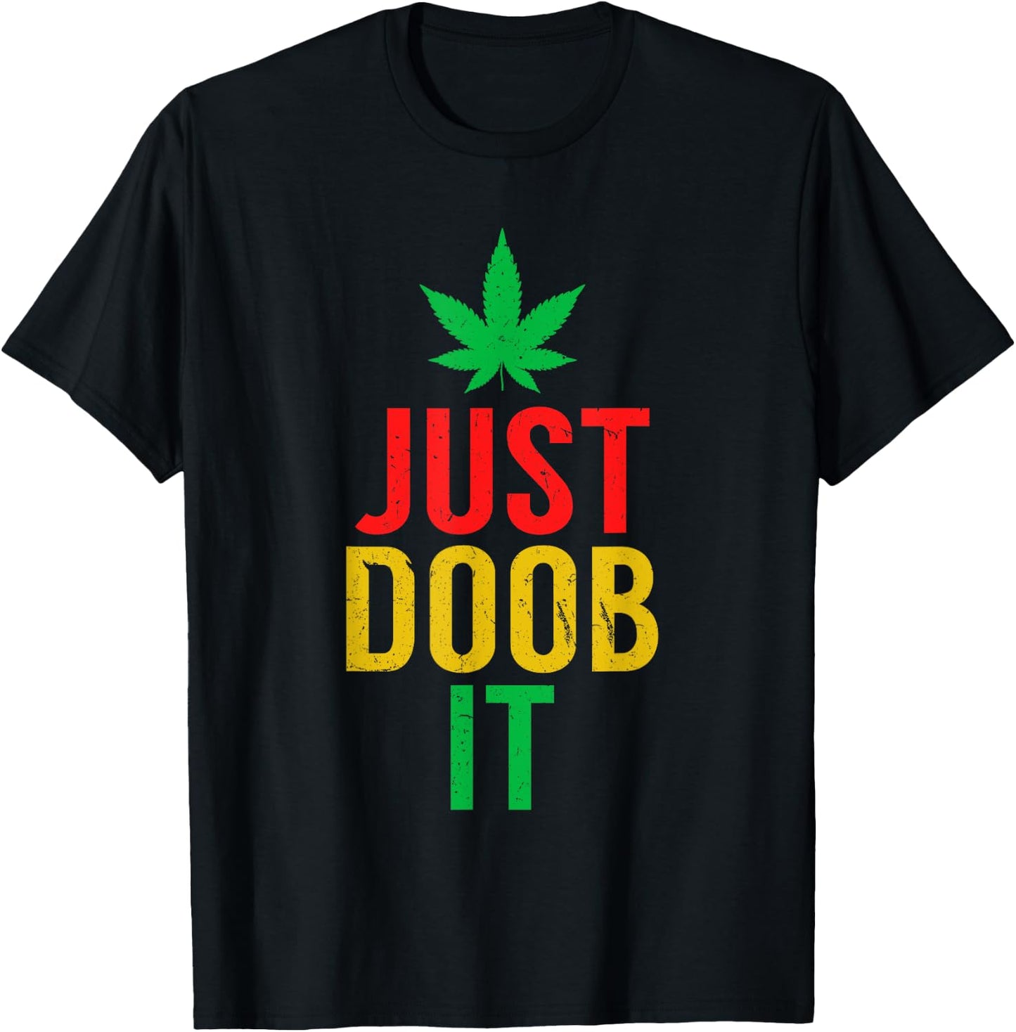 Just Doob It Weed Pun Funny 420 Doobie Smoker T-Shirt - T-Shirt | Black