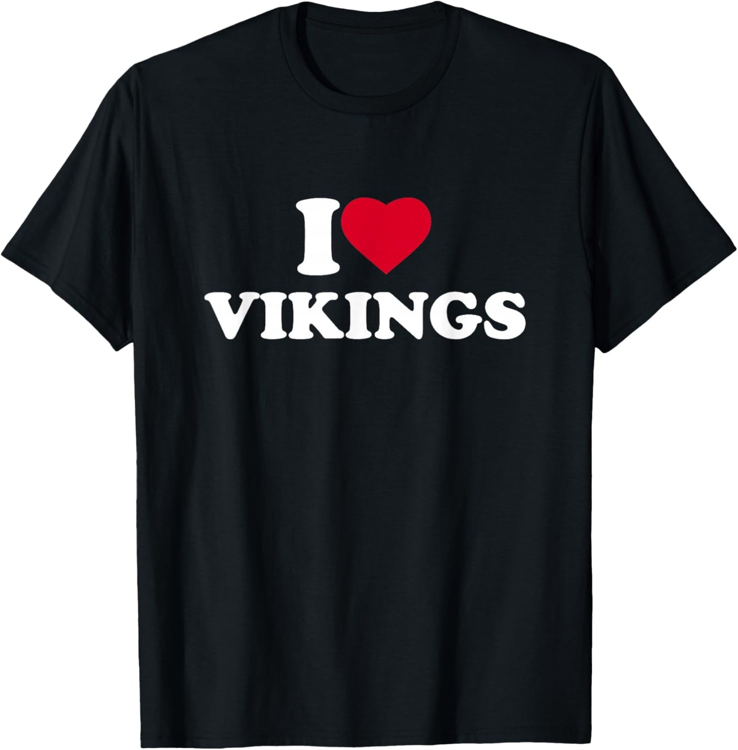 I Love Heart Vikings Lover Norse T-Shirt - T-Shirt | Black