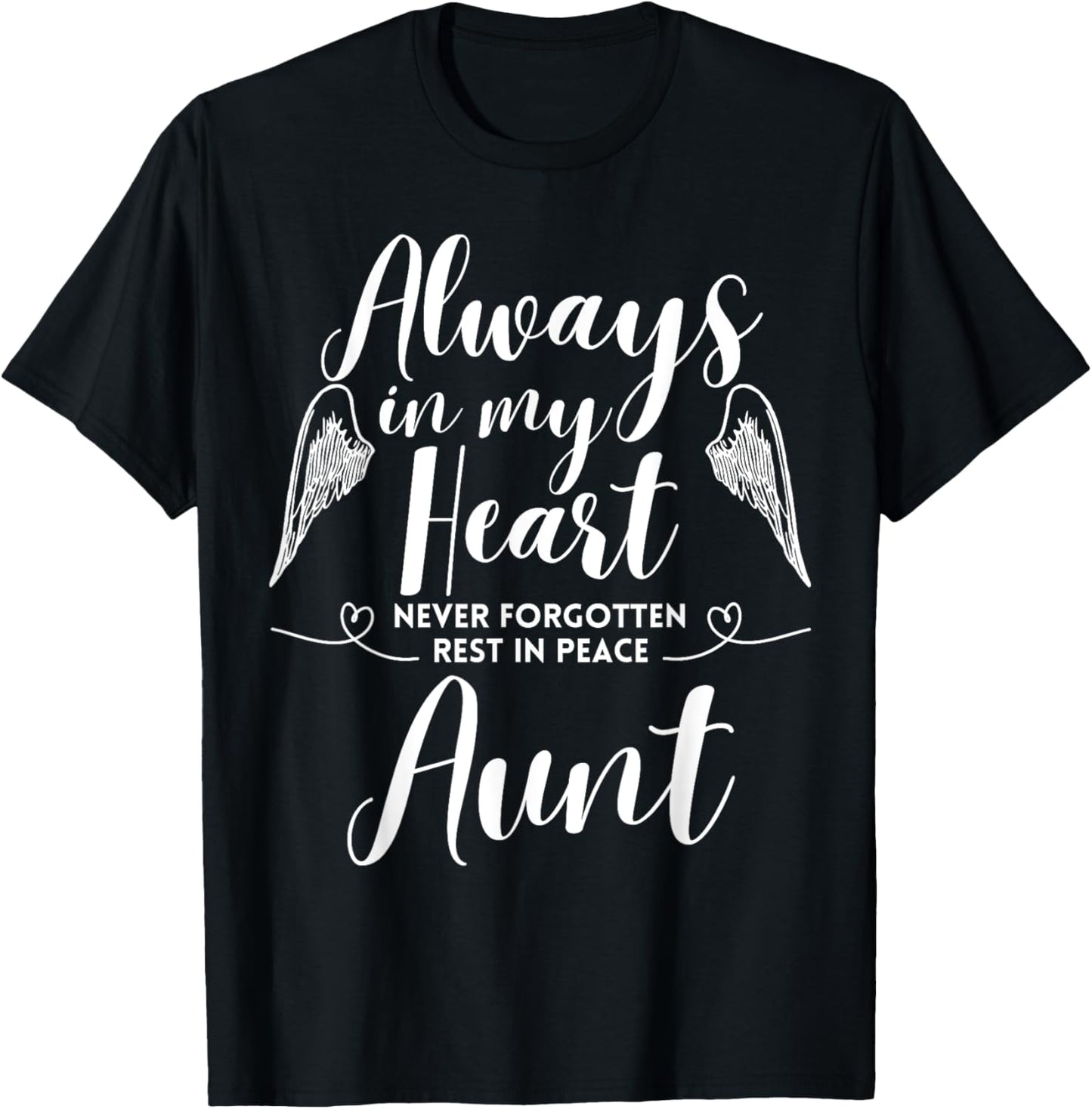 Rest In Peace Aunt Always In My Heart Never Forget Family T-Shirt - T-Shirt | Black