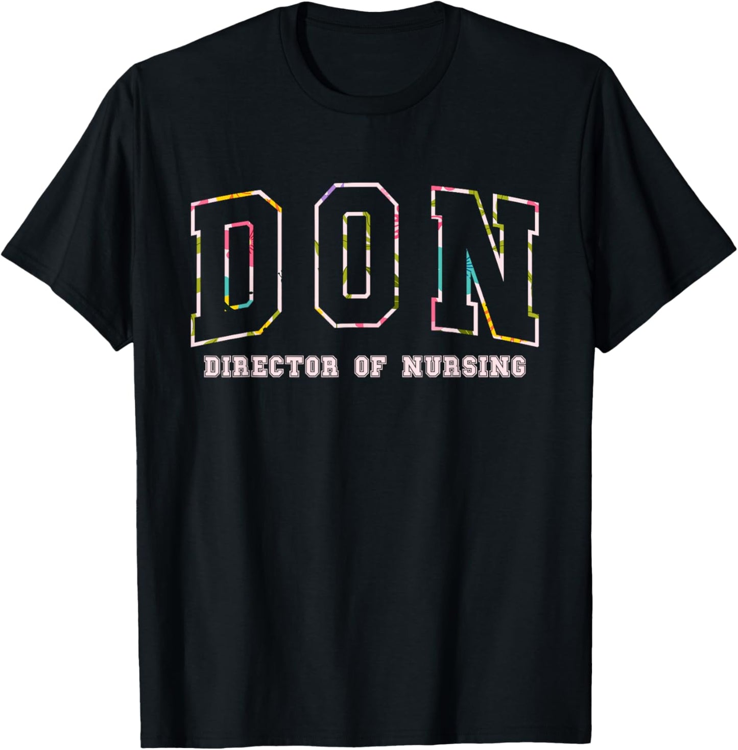 Nurse Director Of Nursing - Black, Adults, Short Sleeve, , Letter Print T-Shirt - T-Shirt | Black