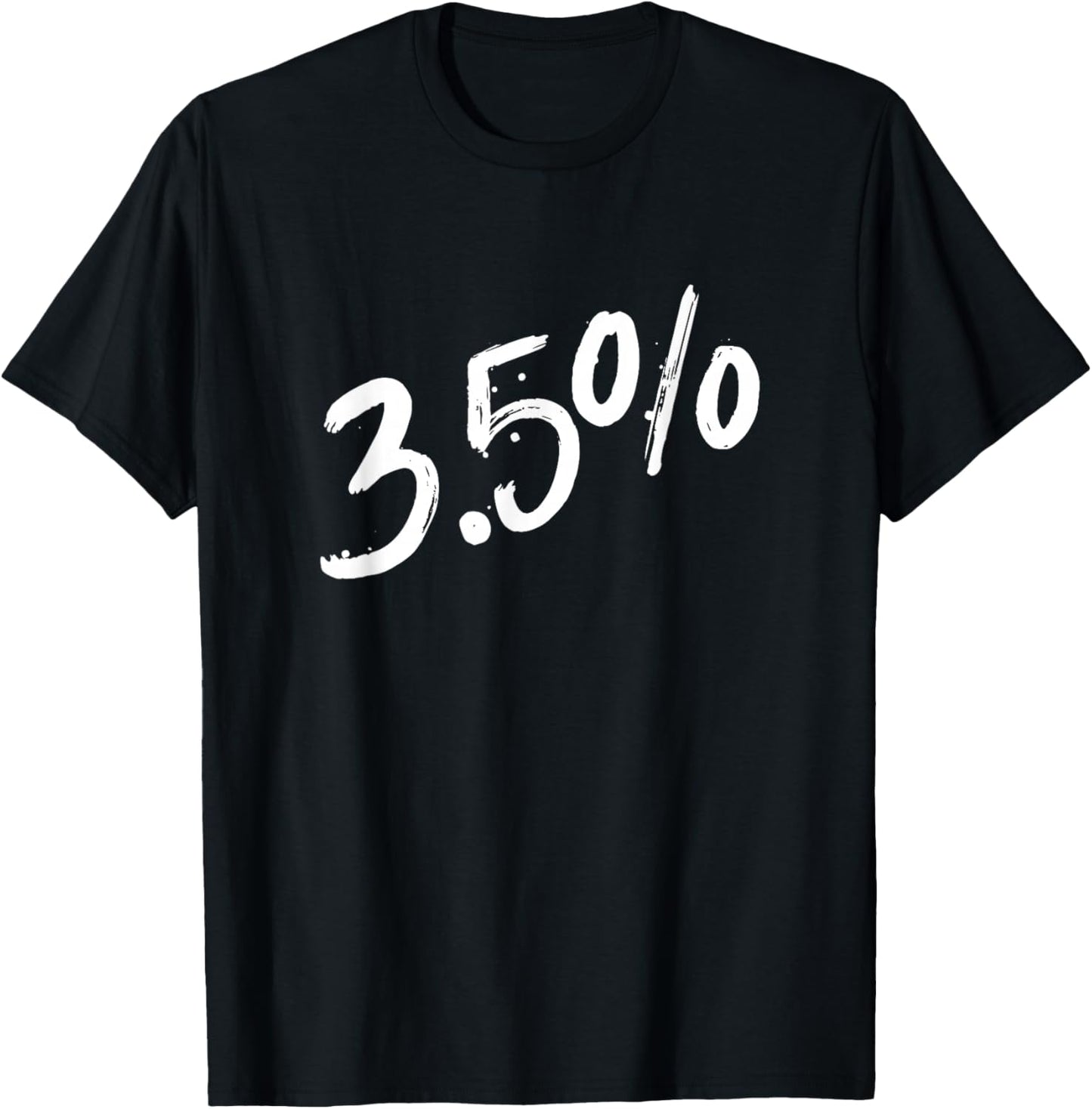 3.5% - Three Point Five Percent - Peaceful Protests T-Shirt - T-Shirt | Black