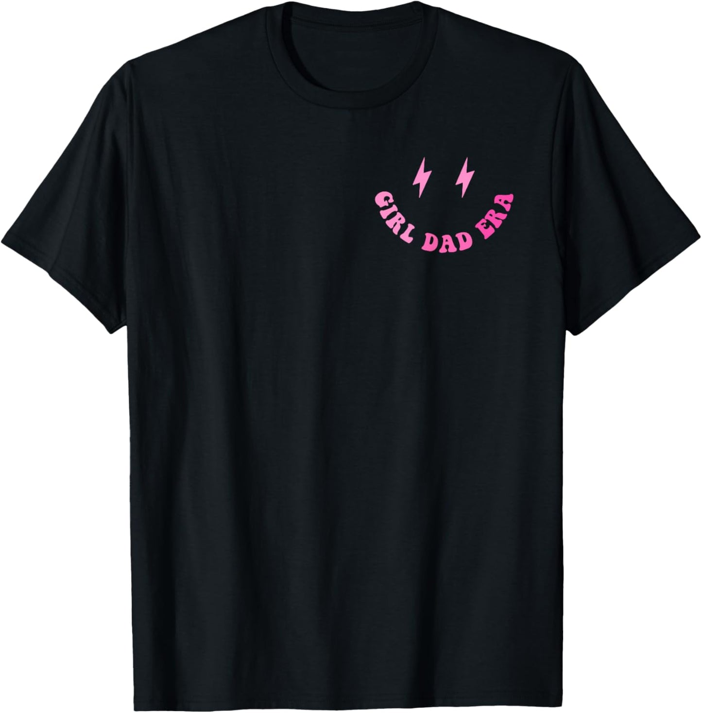 Funny In My Dad Girl Era Fathers Day 2 Sided T-Shirt - T-Shirt | Black