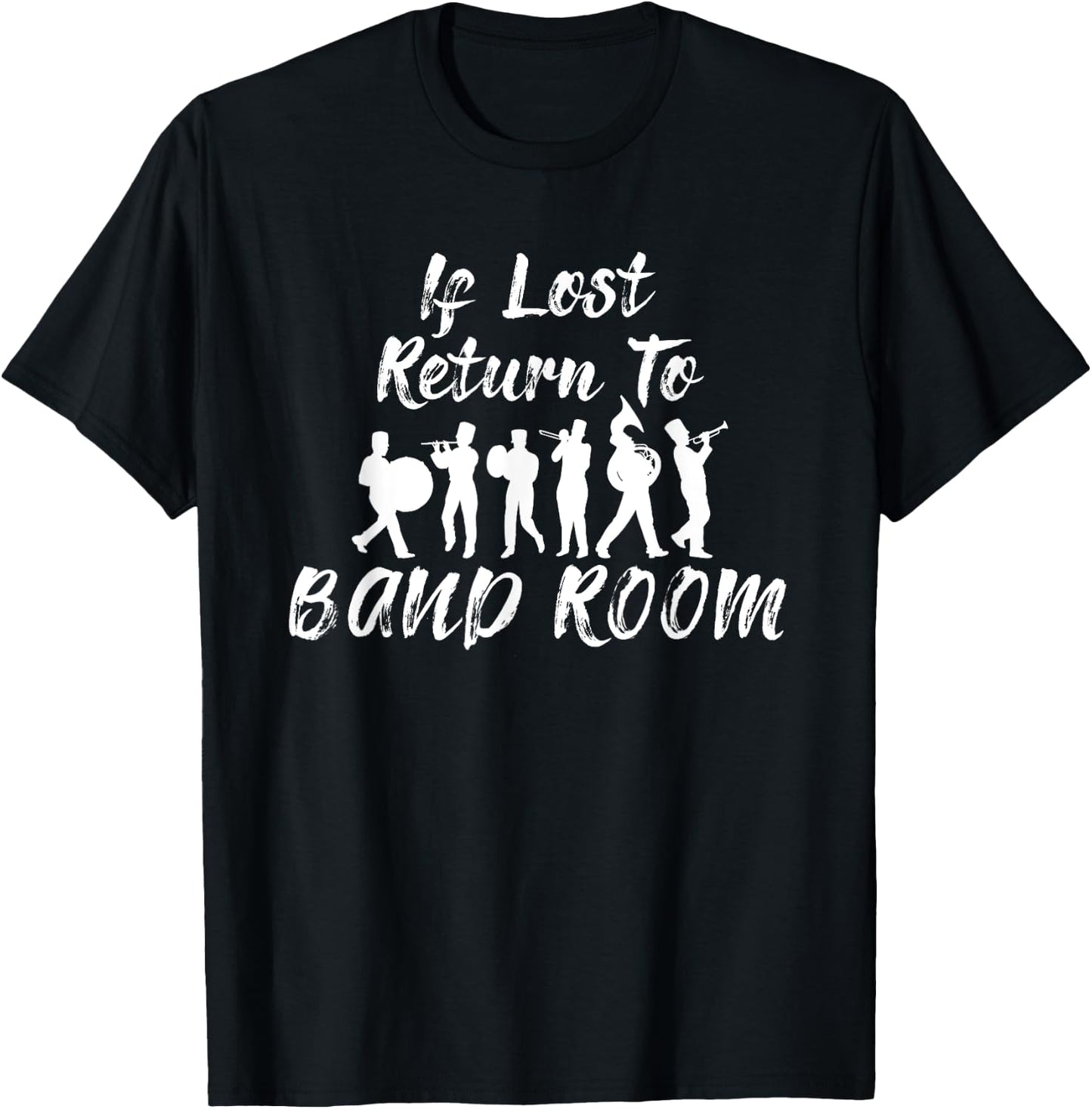 Funny Band Members Gift If Lost Return To Band Room Cute Fun T-Shirt - T-Shirt | Black