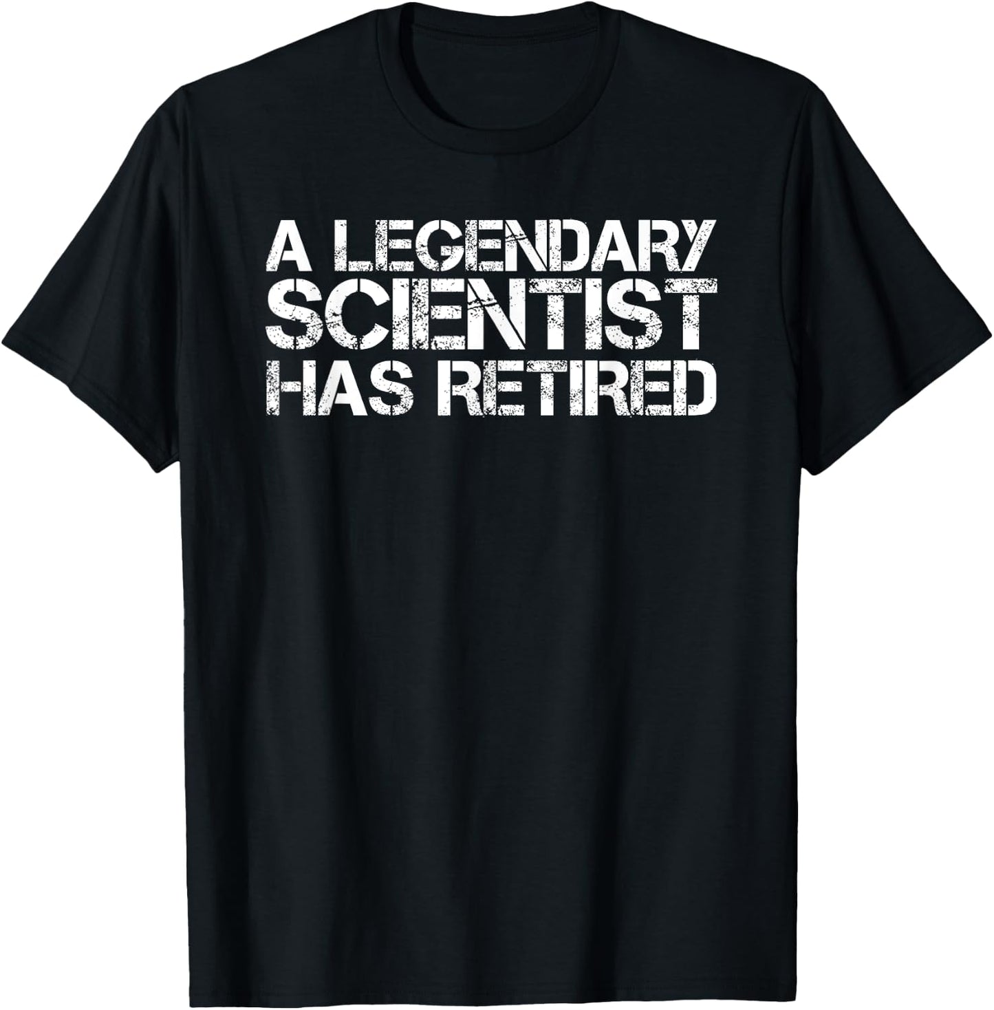 A LEGENDARY SCIENTIST RETIRED Funny Retirement Science Gift T-Shirt - T-Shirt | Black