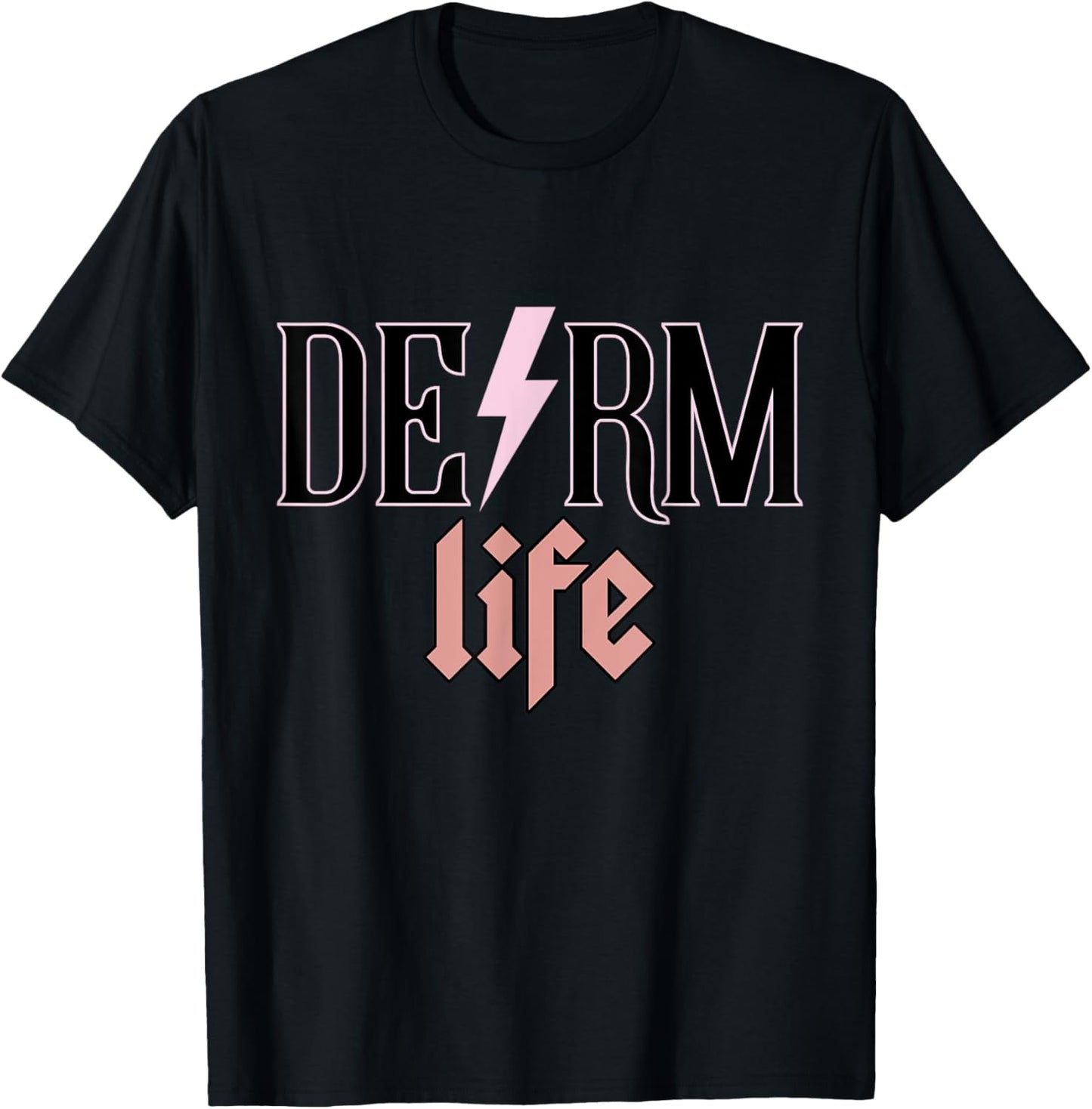 Derm Life Cosmetic Dermatologist Dermatology T-Shirt - T-Shirt | Black